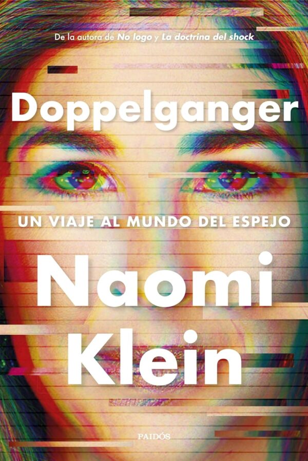 Doppelganger: Un viaje al mundo del espejo de Naomi Klein