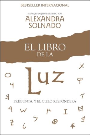 El Libro de la Luz: Pregunta, y el cielo responderá de Alexandra Solnado