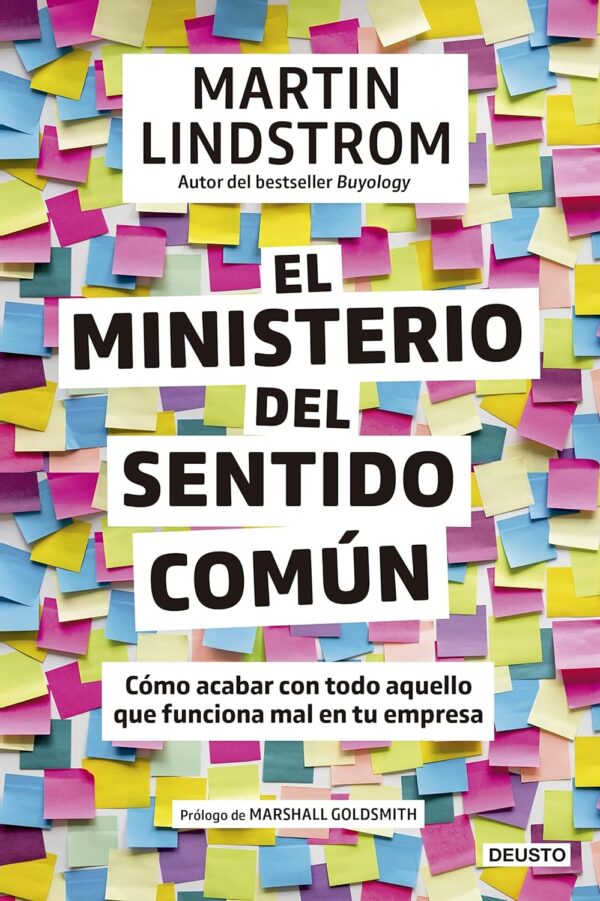 El Ministerio del Sentido Común: Cómo acabar con todo aquello que funciona mal en tu empresa de Martin Lindstrom