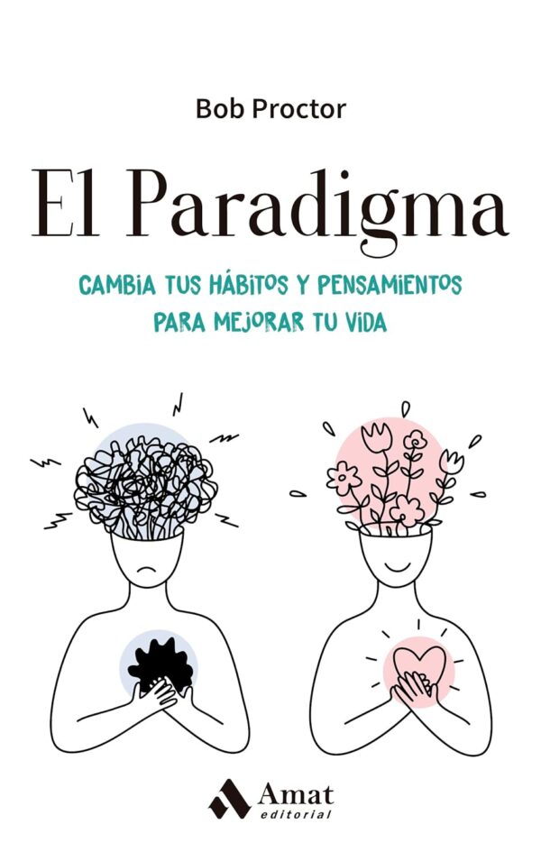 El Paradigma: Cambia tus hábitos y pensamientos para mejorar tu vida de Bob Proctor