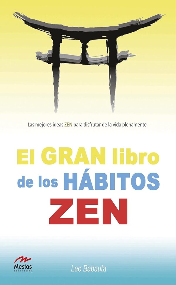 El gran libro de los hábitos Zen de Leo Babauta