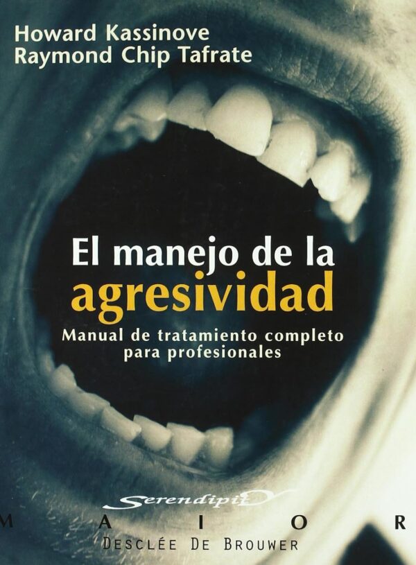 El manejo de la agresividad: Manual de tratamiento completo para profesionales de Howard Kassinove