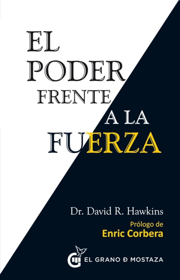 El poder frente a la fuerza de Dr. David R. Hawkins