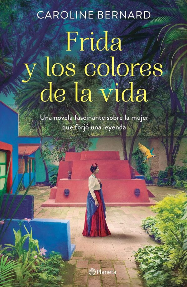 Frida y los colores de la vida de Caroline Bernard