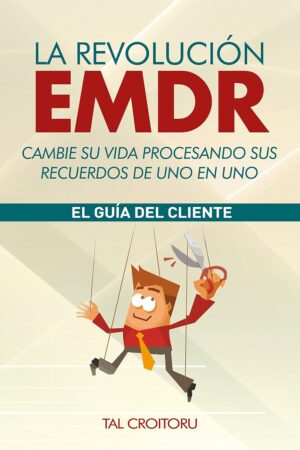 La Revolución del EMDR: La guía del cliente de María Cervera