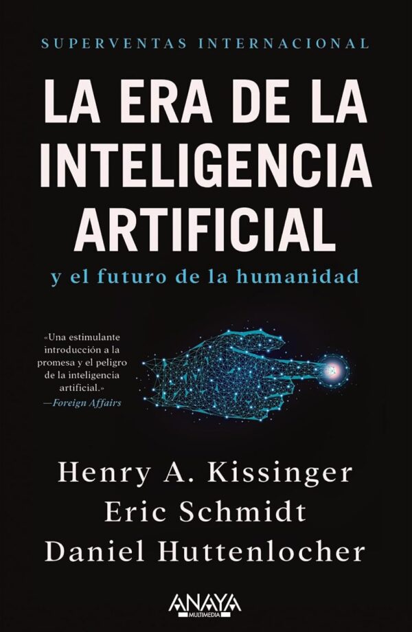 La era de la Inteligencia Artificial y nuestro futuro de Henry A. Kissinger