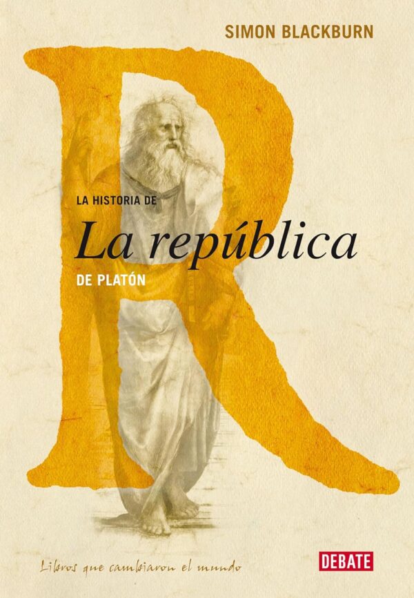 La historia de La Republica de Platon de Simon Blackburn