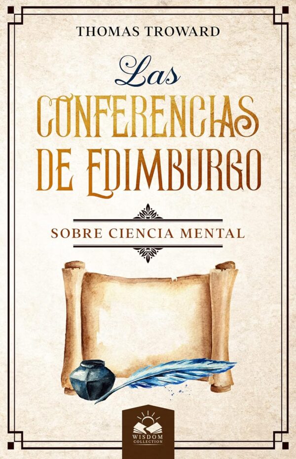 Las Conferencias de Edimburgo Sobre Ciencia Mental de Thomas Troward