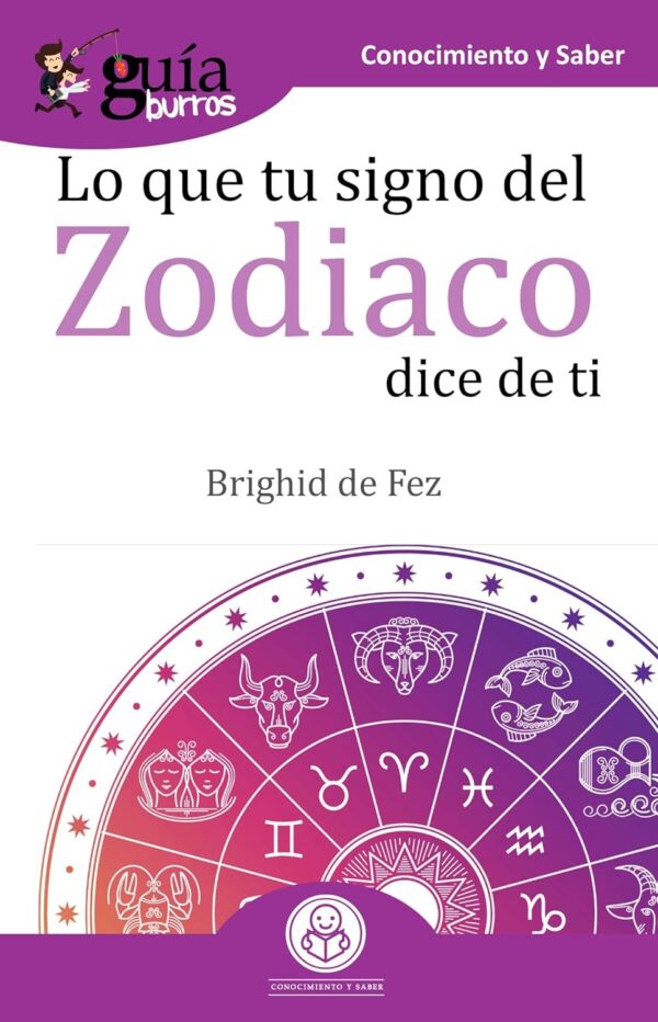 GuíaBurros. Lo que tu signo del zodiaco dice de ti: Las estrellas y tú de Brighid de Fez