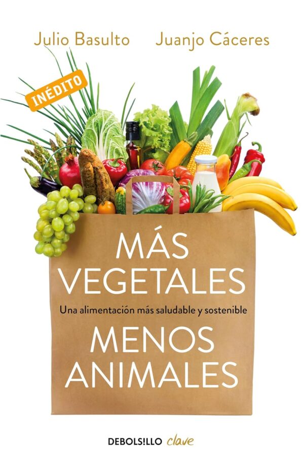 Más vegetales, menos animales de Julio Basulto