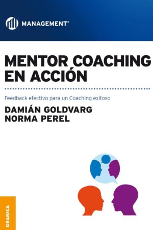 Mentor coaching en acción: Feedback efectivo para un coaching exitoso de Damián Goldvarg