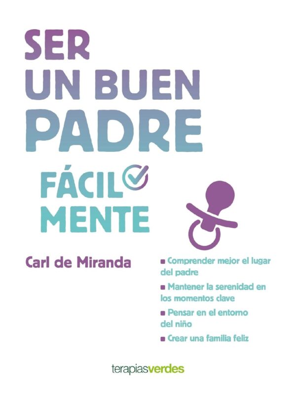 Ser un buen padre fácilmente de Carl de Miranda