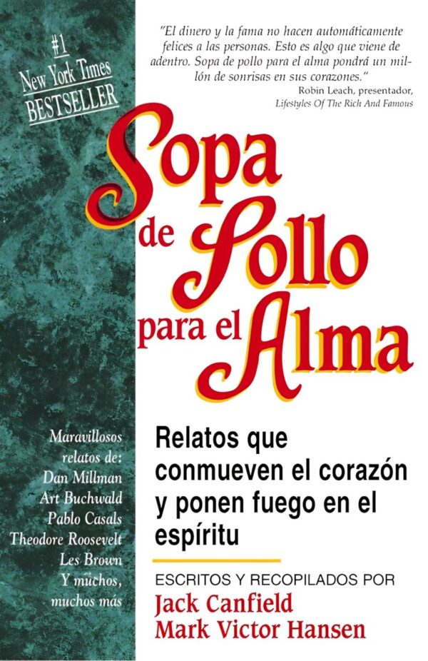 Sopa de Pollo para el Alma: Relatos que conmueven el corazón y ponen fuego en el espíritu de Jack Canfield