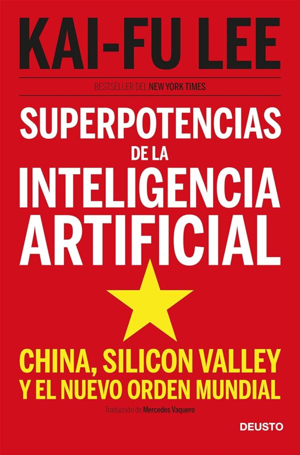 Superpotencias de la inteligencia artificial Kai Fu Lee