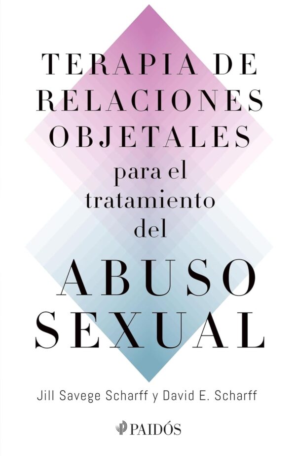 Terapia de relaciones objetales para el tratamiento del abuso sexual de David Scharff