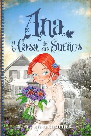 Ana y la casa de sus sueños de L. M. Montgomery
