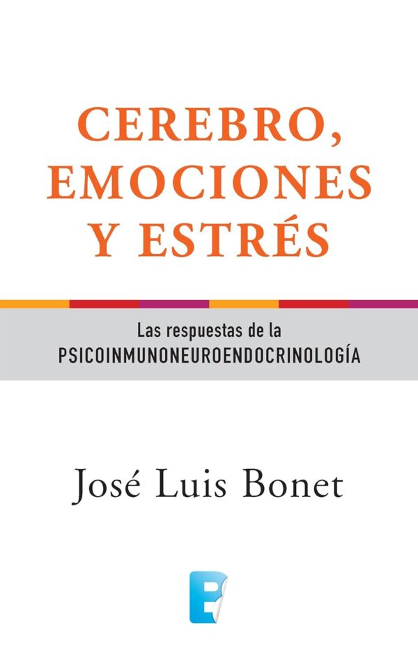 Cerebro, emociones y estrés de José Luis Bonet