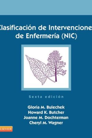 Clasificación de Intervenciones de Enfermería (NIC) de Gloria M. Bulechek