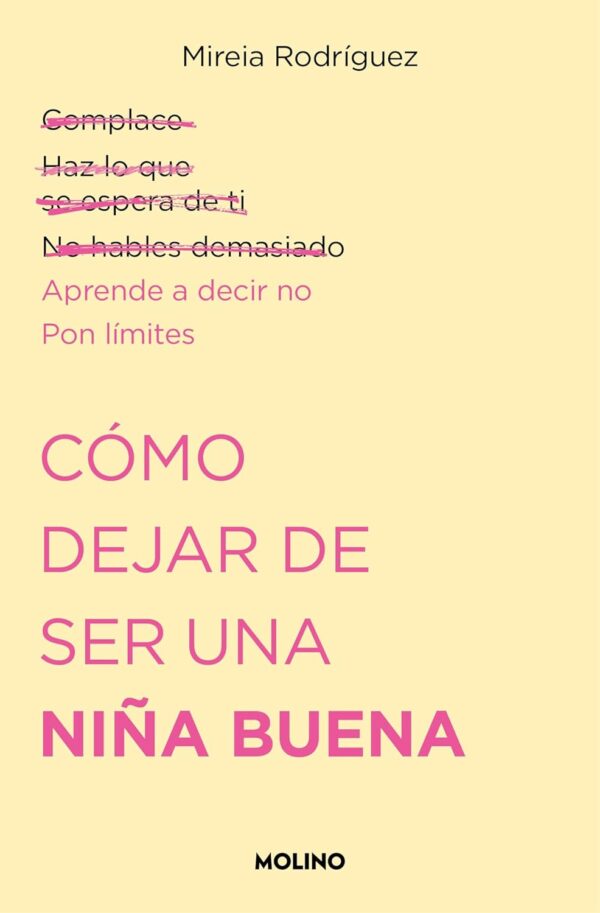 Cómo dejar de ser una niña buena de Mireia Rodríguez