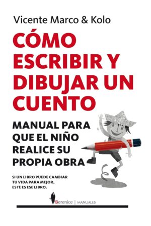 Cómo escribir y dibujar un cuento de Vicente Marco & Kolo