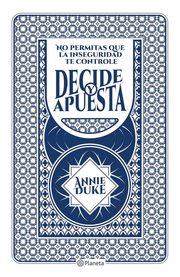 Decide y apuesta: No permitas que la inseguridad te controle de Annie Duck