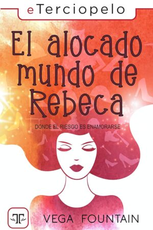 El alocado mundo de Rebeca de Vega Fountain