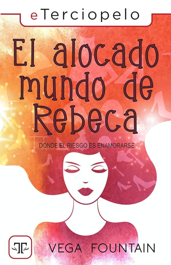 El alocado mundo de Rebeca de Vega Fountain