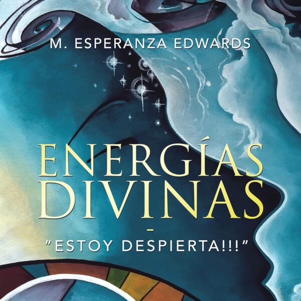 Energías Divinas: “Estoy Despierta!!!” de M. Esperanza Edwards