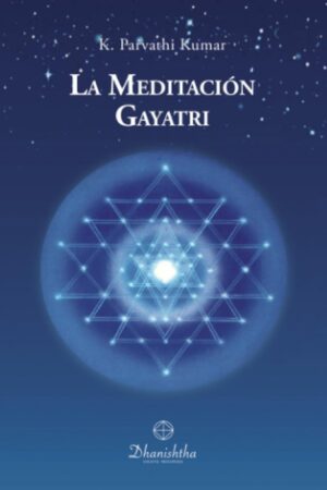 La Meditación Gayatri de K. Parvathi Kumar