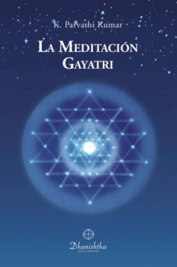 La Meditación Gayatri de K. Parvathi Kumar
