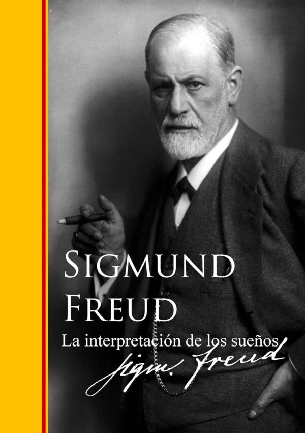 La interpretación de los sueños de Sigmund Freud