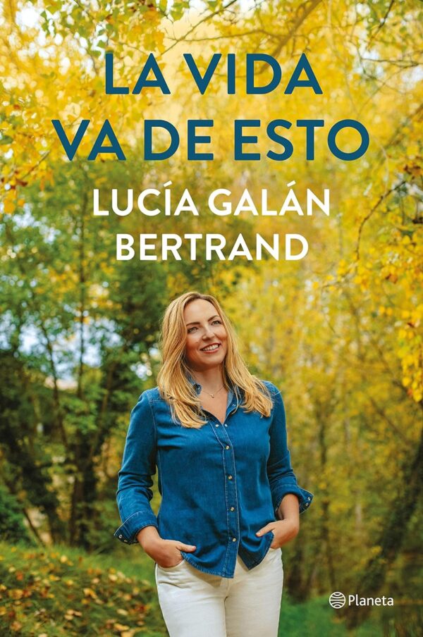 La vida va de esto de Lucía Galán Bertrand