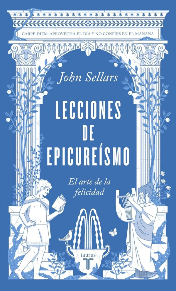 Lecciones de epicureísmo. El arte de la felicidad de John Sellars