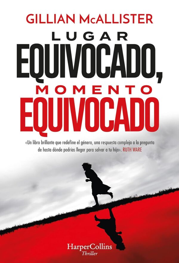 Lugar equivocado, momento equivocado de Gillian Mcallister