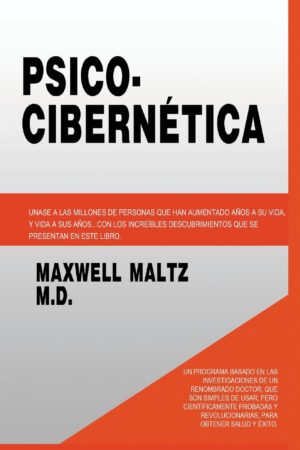 Psico-Cibernética de Dr. Maxwell Maltz