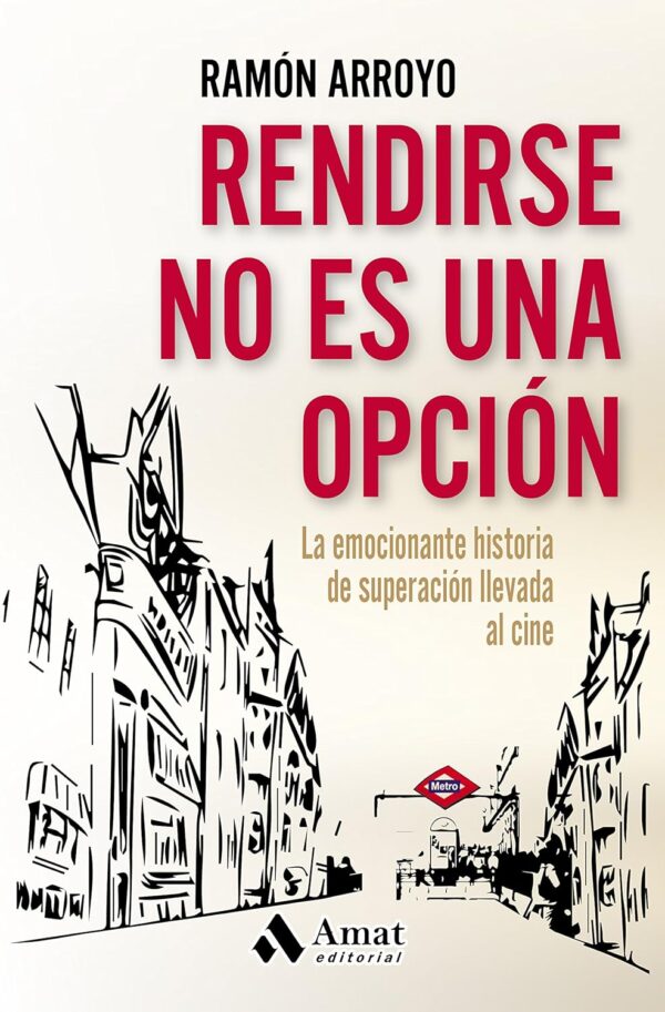 Rendirse no es una opción: La emocionante historia de superación llevada al cine de Ramón Arroyo Prieto