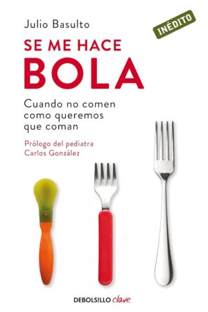 Se me hace bola: Cuando no comen como queremos que coman de