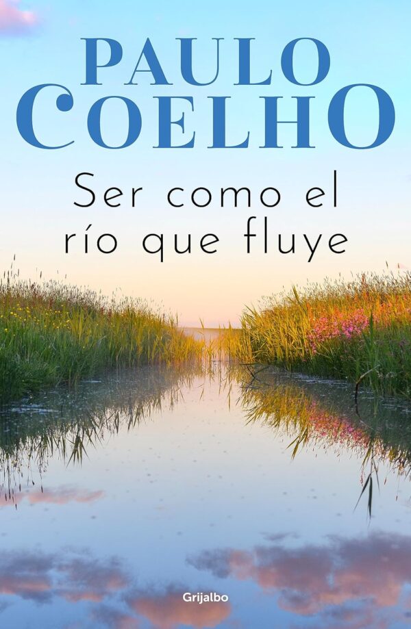 Ser como el río que fluye de Paulo Coelho