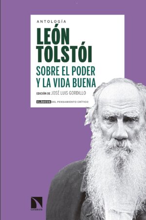 Sobre el poder y la vida buena de León Tólstoi