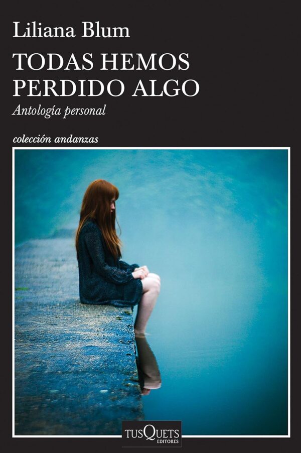 Todas hemos perdido algo de Liliana Blum