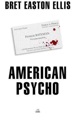 American Psycho de Bret Easton Ellis