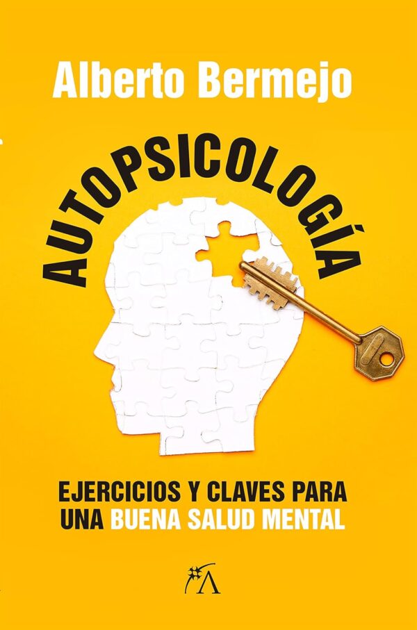 Autopsicología. Ejercicios y claves para una buena salud mental de Alberto Bermejo