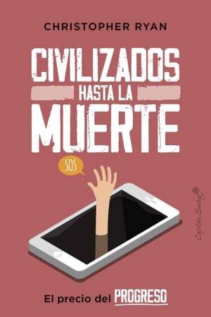 Civilizados hasta la muerte de Christopher Ryan