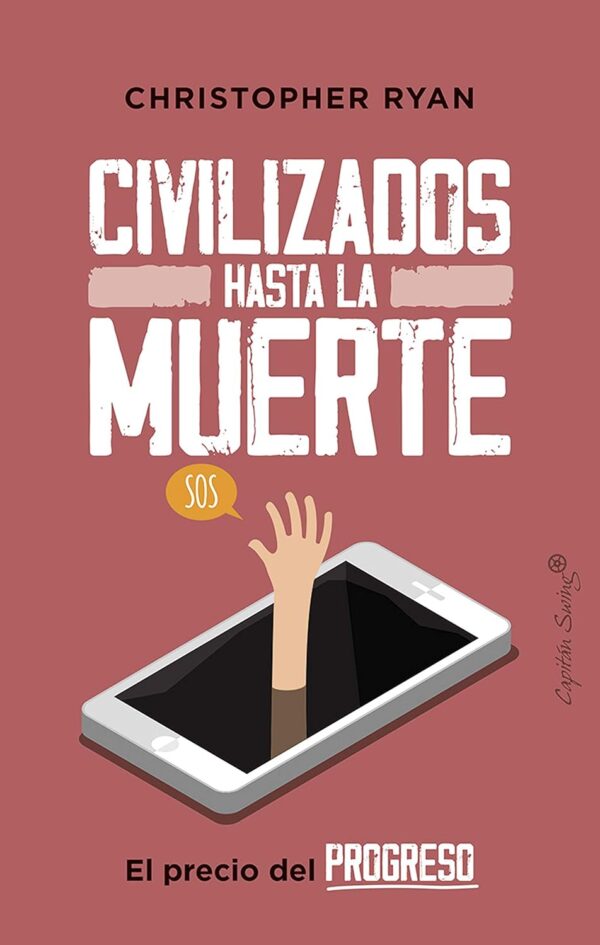 Civilizados hasta la muerte de Christopher Ryan
