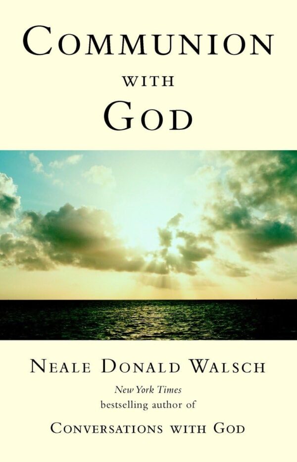 Comunión con Dios de Neale Donald Walsch