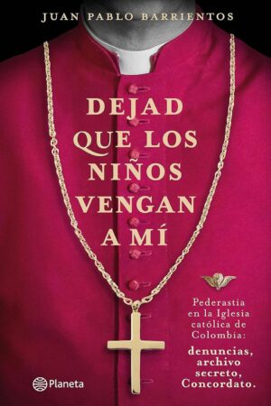 Dejad que los niños vengan a mi de Juan Pablo Barrientos