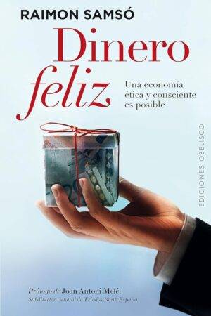 Dinero feliz de Raimon Samsó