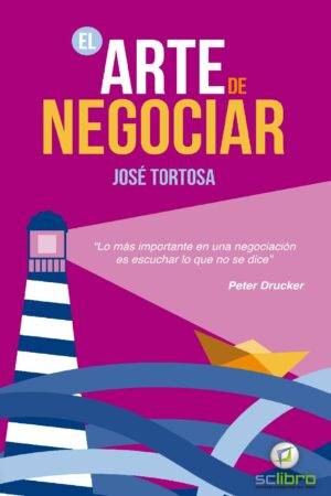 El Arte de Negociar de José Tortosa