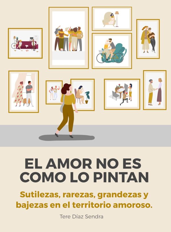 El amor no es como lo pintan de Tere Díaz Sendra