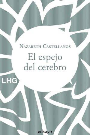 El espejo del cerebro de Nazareth Castellanos